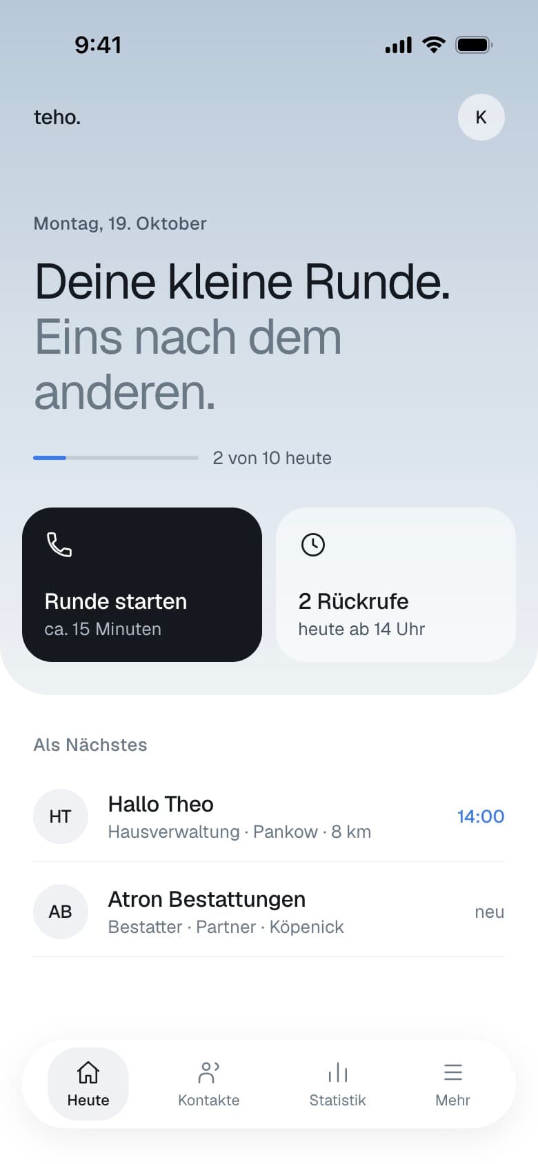 Deine kleine Runde in der Teho App: Runde starten, Rückrufe und die nächsten Kontakte.